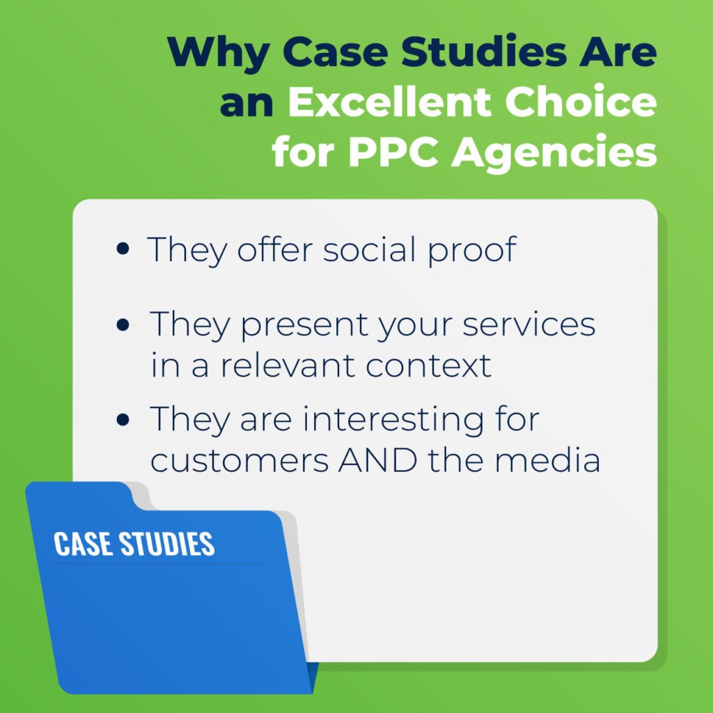 why case studies are an excellent choice for PPC agencies