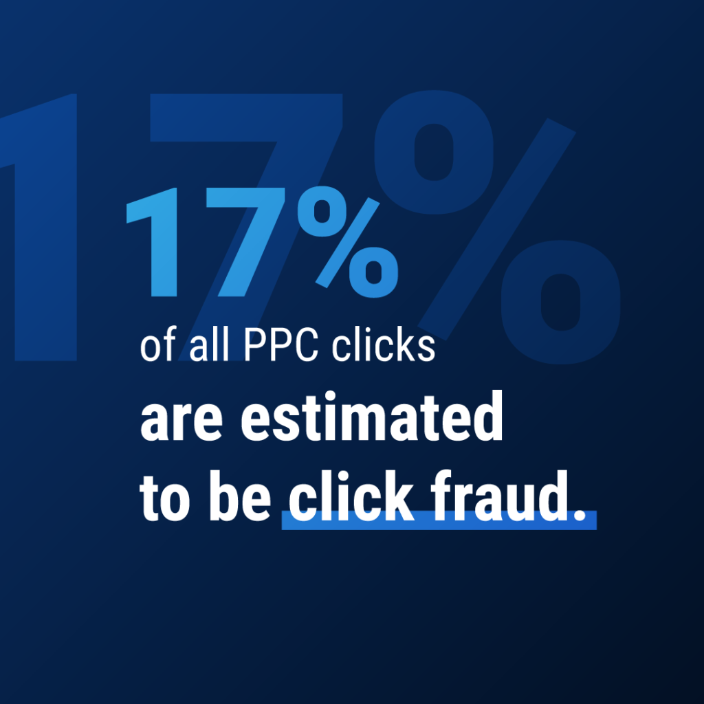 17 percent of all ppc clicks are estimated to be click fraud